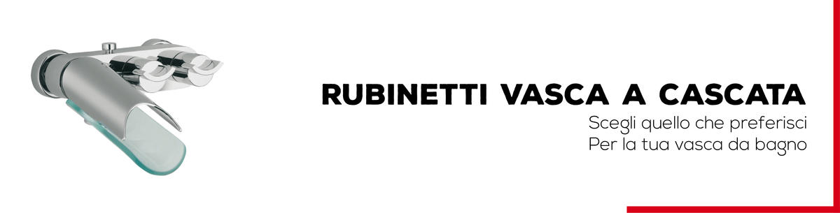 Rubinetti Vasca a Cascata - Bagno Italiano